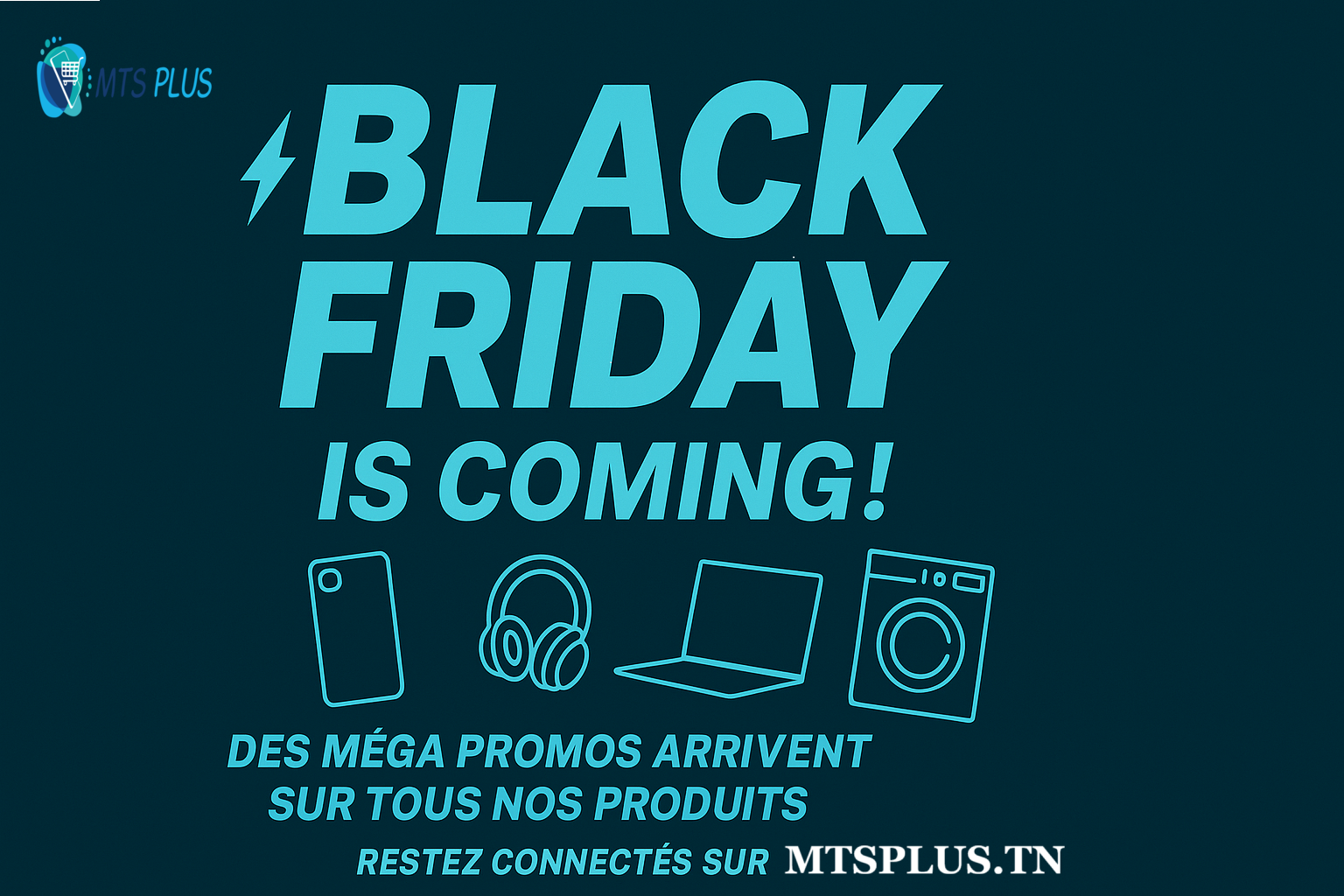 balckfriday mega promos chez MTS PLUS